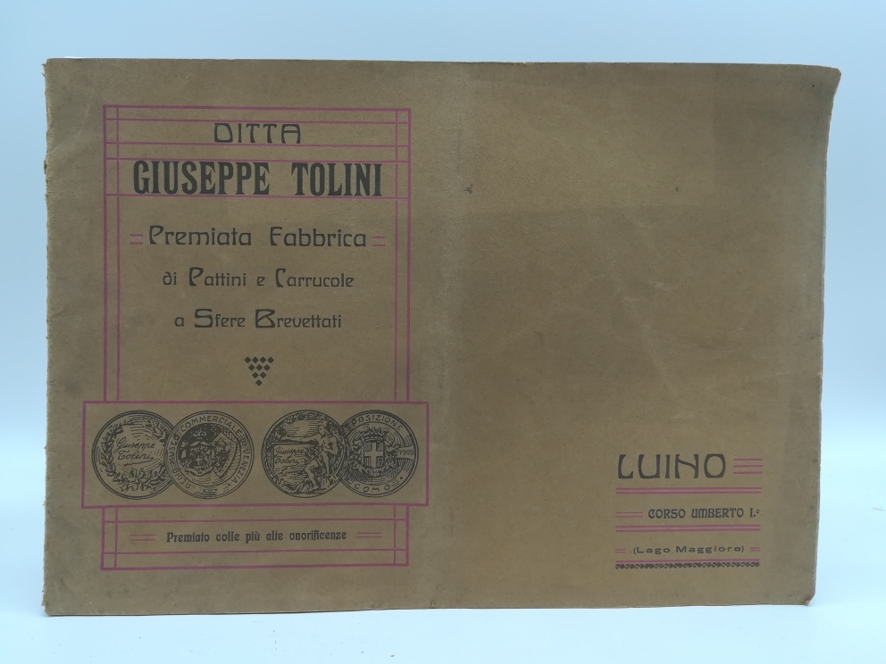 Ditta Giuseppe Tolini, Luino. Premiata fabbrica di pattini e carrucole a sfere brevettati. Catalogo